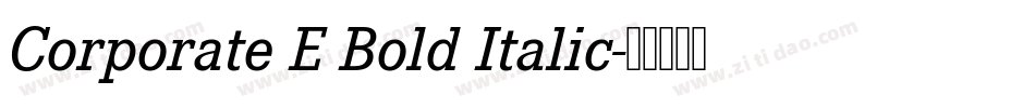 Corporate E Bold Italic字体转换